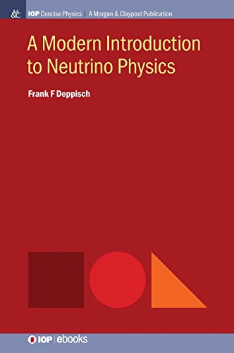 A Modern Introduction to Neutrino Physics (Iop Concise Physics)