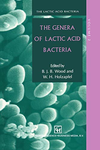 The Genera of Lactic Acid Bacteria (The Lactic Acid Bacteria) (The Lactic Acid Bacteria, 2, Band 2)