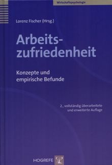 Arbeitszufriedenheit: Konzepte und empirische Befunde