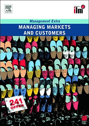 Managing Markets and Customers Revised Edition: Revised Edition (Management Extra)