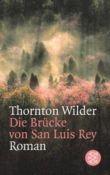 Die Brücke von San Luis Rey: Roman von Wilder, Thornton | Buch | Zustand gut