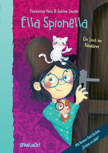 Ella Spionella: Ein Loch im Käsebrot