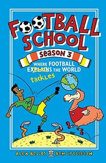 Football School Season 3: Where Football tackles the World