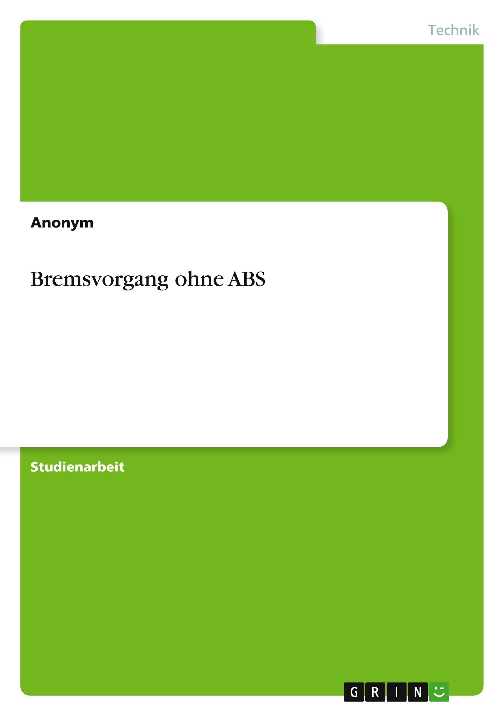 Bremsvorgang ohne ABS