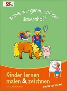 Komm Wir Gehen Auf Den Bauernhof Kinder Lernen Malen Zeichnen Schritt Fur Schritt Von Corina Beurenmeister