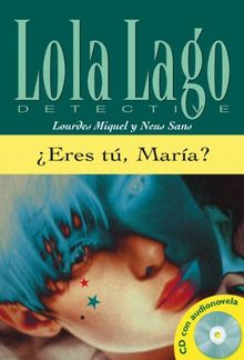 Lola Lago detective. Eres tu, Maria ?