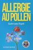 Allergie au pollen: Guérir avec l'Esprit