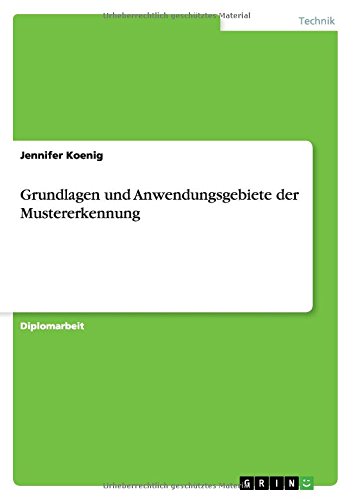 Grundlagen und Anwendungsgebiete der Mustererkennung