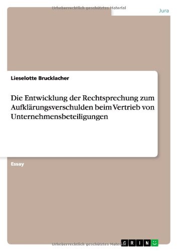 Die Entwicklung der Rechtsprechung zum Aufklärungsverschulden beim Vertrieb von Unternehmensbeteiligungen