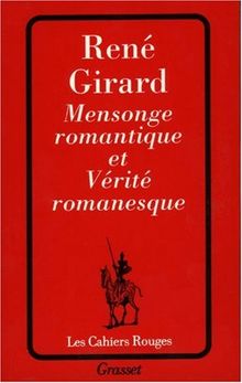 Mensonge romantique et vérité romanesque