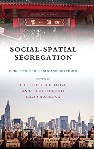Social-spatial segregation: Concepts, Processes and Outcomes