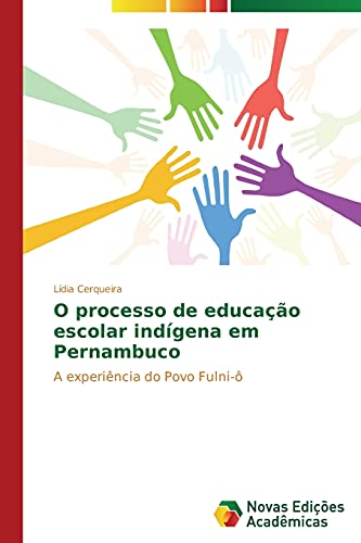 O processo de educação escolar indígena em Pernambuco: A experiência do Povo Fulni-ô