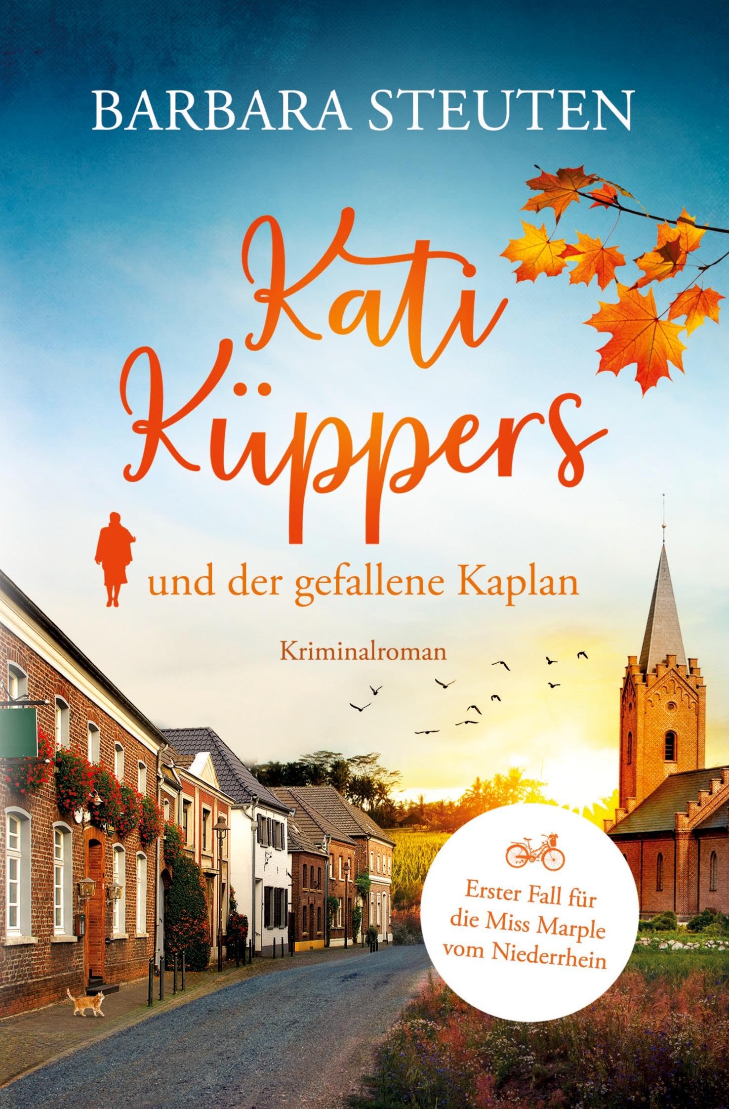 Kati Küppers und der gefallene Kaplan: Der 1. Fall für die Miss Marple vom Niederrhein (Niederrhein-Krimis mit Herz, Hirn und Humor)