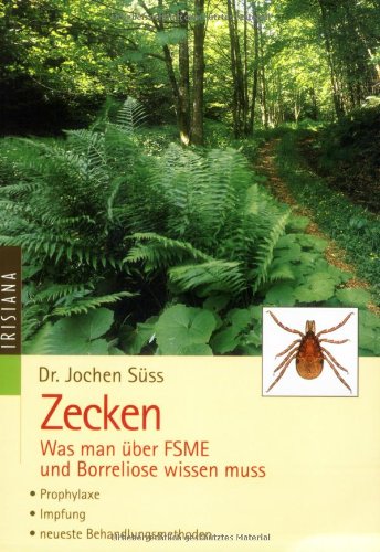 Zecken: Was man ber FSME und Borreliose wissen muss- mit aktuellen  Risikogebietskarten 2008 von Jochen Sss - Broschiert