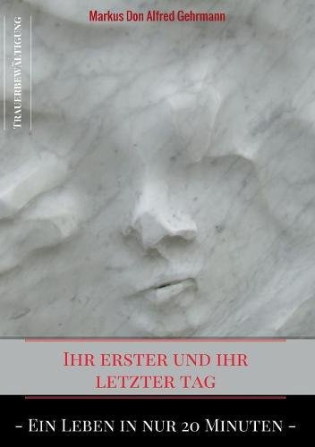 Ihr erster und ihr letztet Tag: Ein Leben in nur 20 Minuten