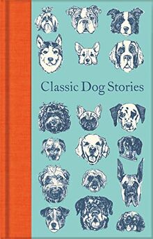 Classic Dog Stories (Macmillan Collector's Library, 252, Band 252)