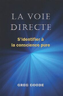 La voie directe : s'identifier à la conscience pure