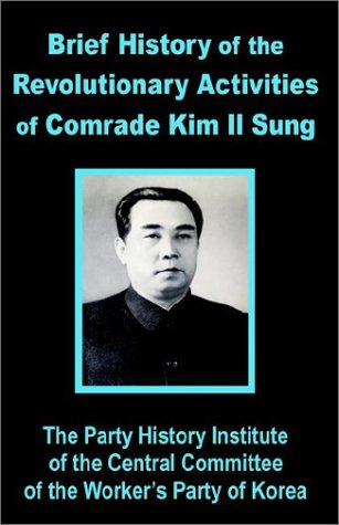 Brief History of the Revolutionary Activities of Kim Il Sung