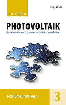 Ratgeber Photovoltaik, Band 3: Technische Grundlagen