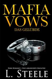 Mafia Vows - Das Gelübde: Dark Romance | Eine arrangierte Mafia-Ehe (Die Sovranos, Band 6)