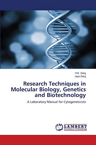 Research Techniques in Molecular Biology, Genetics and Biotechnology: A Laboratory Manual for Cytogeneticists