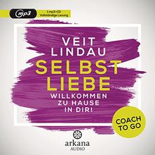 Coach to go Selbstliebe: Willkommen zu Hause in dir!