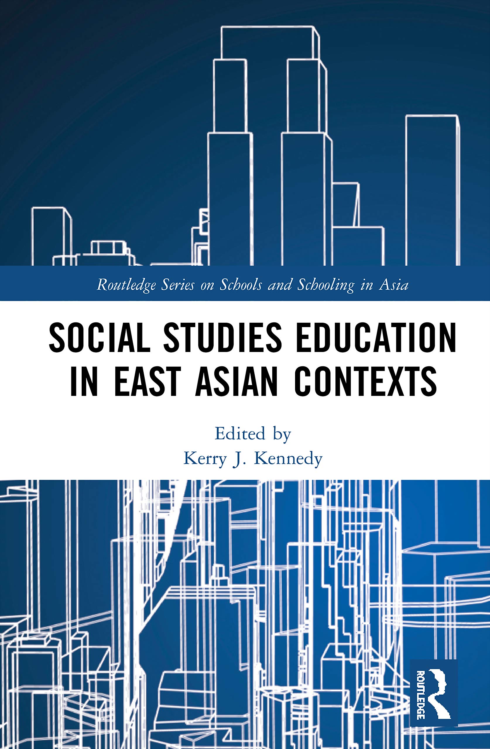 Social Studies Education in East Asian Contexts (Routledge Series on Schools and Schooling in Asia)