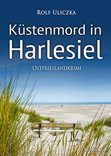 Küstenmord in Harlesiel. Ostfrieslandkrimi