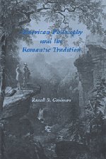 American Philosophy and the Romantic Tradition (Cambridge Studies in American Literature and Culture, Band 50)