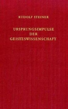 Ursprungsimpulse der Geisteswissenschaft. Christliche Esoterik im Lichte neuer Geist-Erkenntnis.