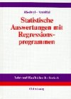 Statistische Auswertungen mit Regressionsprogrammen: Lineare Regression und Verwandtes - Multivariate Statistik - Planung und Auswertung von Versuchen