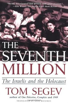 The Seventh Million: The Israelis and the Holocaust