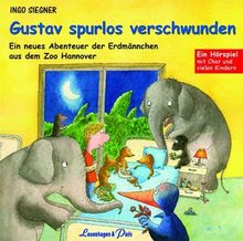 Gustav spurlos verschwunden. CD: Ein neues Abenteuer der Erdmännchen aus dem Zoo Hannover