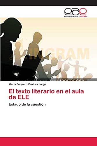 El texto literario en el aula de ELE: Estado de la cuestión