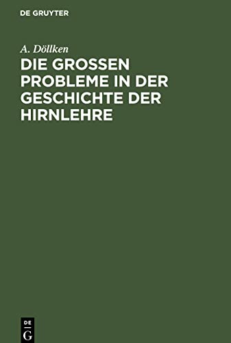 Die großen Probleme in der Geschichte der Hirnlehre