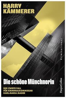 Die schöne Münchnerin: Kriminalroman | Humorvoll, bissig und mit bayrischer Gelassenheit ermitteln Mader und sein Team (Chefinspektor Mader, Hummel & Co., Band 2)