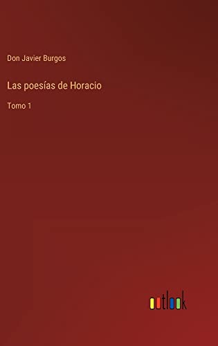 Las poesías de Horacio: Tomo 1
