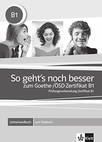 So gehts noch besser zum Goethe- ÖSD-Zertifikat B1 Lehrerhandbuch zum Testbuch - Claudia Ignatiadou-Schein David Kapetanidis Karin Karin Vavatzandis Geheftet