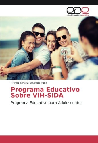 Programa Educativo Sobre VIH-SIDA: Programa Educativo para Adolescentes