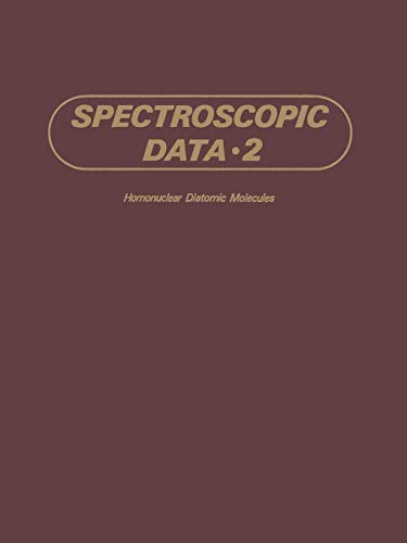 Spectroscopic Data: Volume 2 Homonuclear Diatomic Molecules