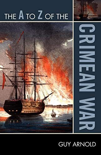A to Z of the Crimean War (The a to Z Guide, 201, Band 201)
