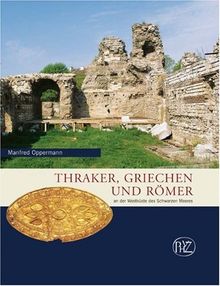 Thraker, Griechen und Römer: An der Westküste des Schwarzen Meeres