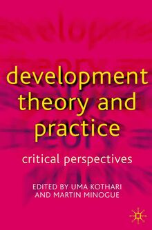 Development Theory and Practice: Critical Perspectives