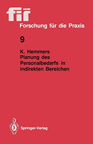 Planung des Personalbedarfs in Indirekten Bereichen (fir+iaw Forschung für die Praxis, 9, Band 9)
