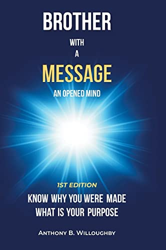 Brother with a Message: An Opened Mind