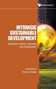 Intrinsic Sustainable Development: Epistemes, Science, Business and Sustainability