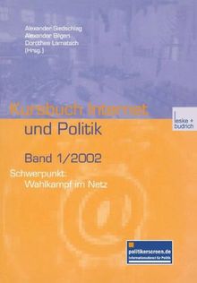 Schwerpunkt: Wahlkampf im Netz (Kursbuch Internet und Politik, Band 1)