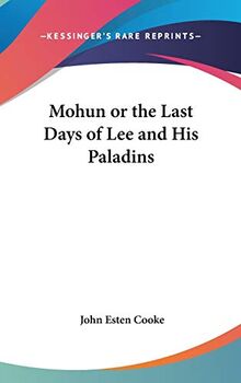 Mohun or the Last Days of Lee and His Paladins