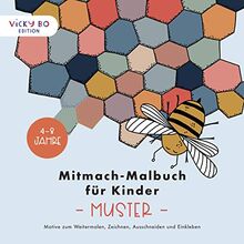 Mitmach-Malbuch für Kinder - MUSTER: Motive zum Weitermalen, Zeichnen, Ausschneiden und Einkleben. 4-8 Jahre (Vicky Bo Edition)