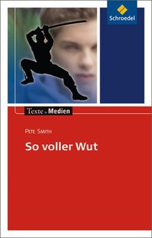 Texte.Medien: Pete Smith: So voller Wut: Textausgabe mit Materialien